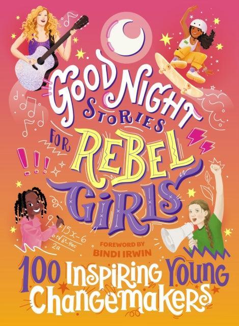 Good Night Stories for Rebel Girls: 100 Inspiring Young Changemakers - The Cleeve Bookshop