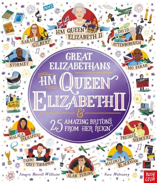 Great Elizabethans: HM Queen Elizabeth II and 25 Amazing Britons from Her Reign - The Cleeve Bookshop