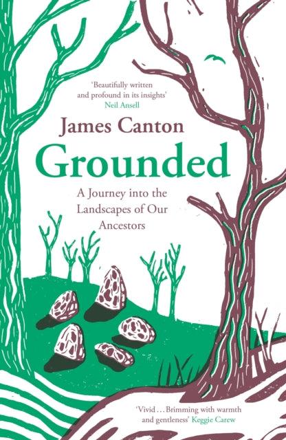 Grounded : A Journey into the Landscapes of Our Ancestors - 9781838855895