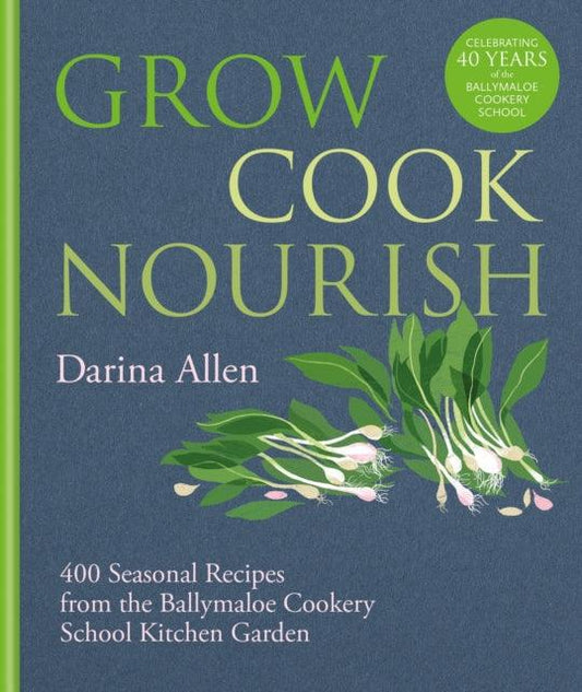 Grow, Cook, Nourish - 9781804191583