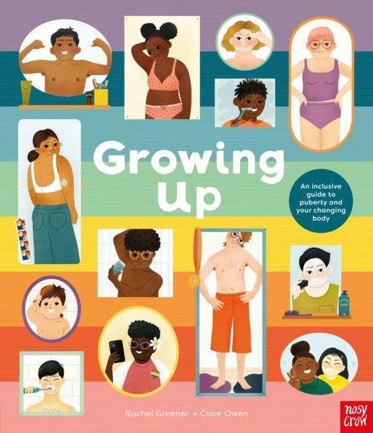 Growing Up: An Inclusive Guide to Puberty and Your Changing Body - The Cleeve Bookshop