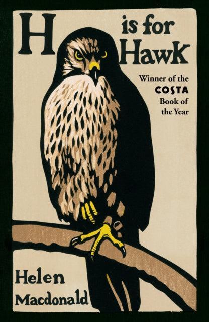 H is for Hawk : The Sunday Times bestseller and Costa and Samuel Johnson Prize Winner - The Cleeve Bookshop