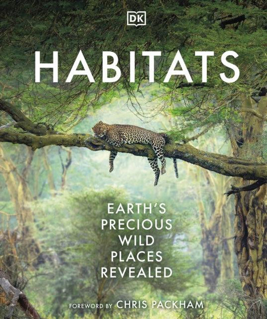 Habitats : Discover Earth's Precious Wild Places - The Cleeve Bookshop