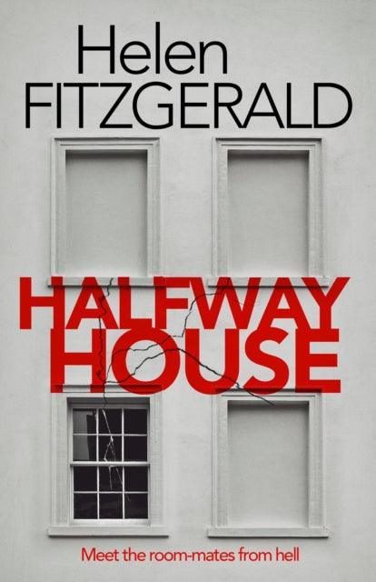 Halfway House : The nerve-shatteringly tense, searingly funny new thriller from the author of Netflix hit, THE CRY - The Cleeve Bookshop