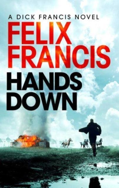 Hands Down : A gripping, galloping Sid Halley thriller - The Cleeve Bookshop
