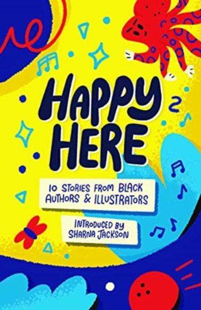 Happy Here : 10 stories from Black British authors & illustrators - The Cleeve Bookshop