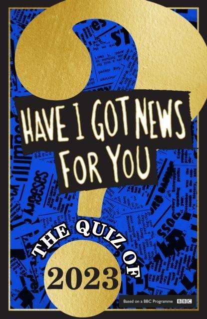 Have I Got News For You: The Quiz of 2023 - The Cleeve Bookshop