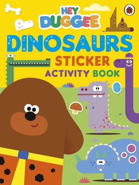 Hey Duggee: Dinosaurs : Sticker Activity Book - The Cleeve Bookshop