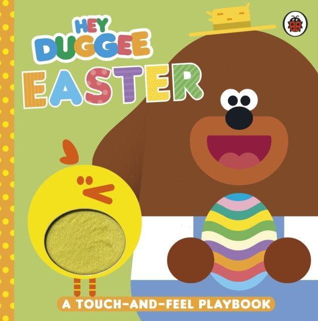Hey Duggee: Easter : A Touch-and-Feel Playbook - The Cleeve Bookshop