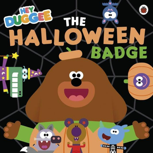 Hey Duggee: The Halloween Badge - The Cleeve Bookshop