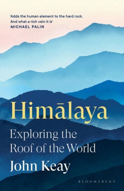 Himalaya : Exploring the Roof of the World - 9781408891162