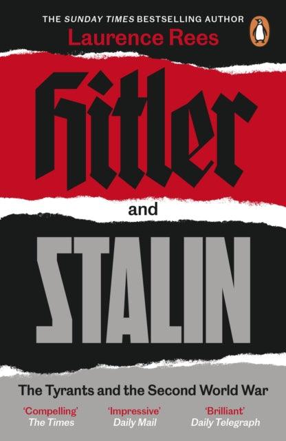 Hitler and Stalin : The Tyrants and the Second World War - 9780241979693