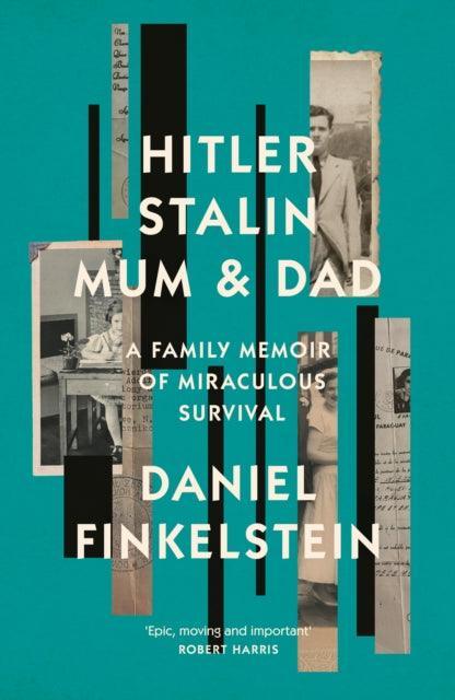 Hitler, Stalin, Mum and Dad : A Family Memoir of Miraculous Survival - The Cleeve Bookshop