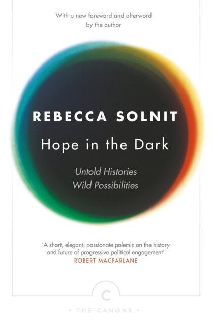 Hope In The Dark : Untold Histories, Wild Possibilities - The Cleeve Bookshop