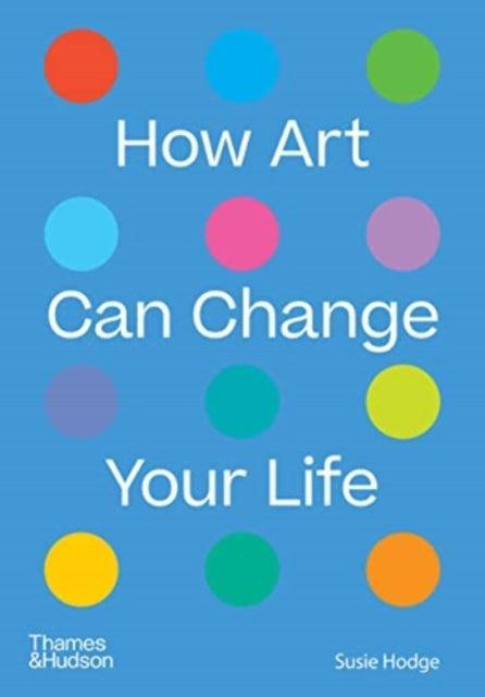 How Art Can Change Your Life - The Cleeve Bookshop