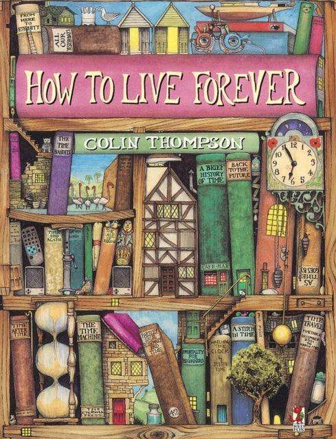 How To Live Forever - The Cleeve Bookshop