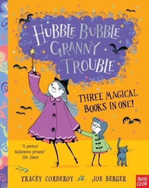 Hubble Bubble, Granny Trouble: Three Magical Books in One! - The Cleeve Bookshop