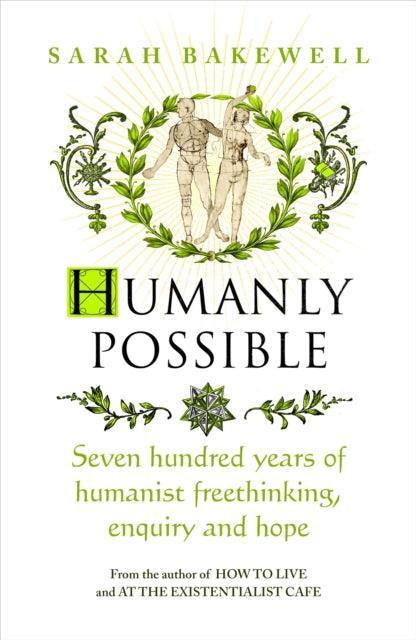 Humanly Possible : The great humanist experiment in living - The Cleeve Bookshop