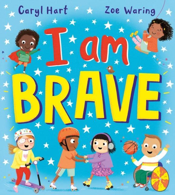 I Am Brave! (PB) - The Cleeve Bookshop