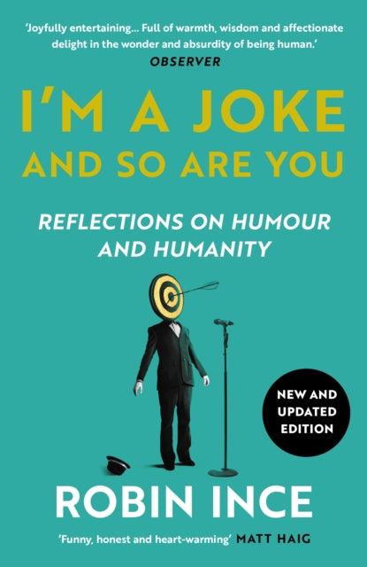 I'm a Joke and So Are You : Reflections on Humour and Humanity - 9781838959715