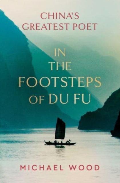 In the Footsteps of Du Fu - 9781398515444