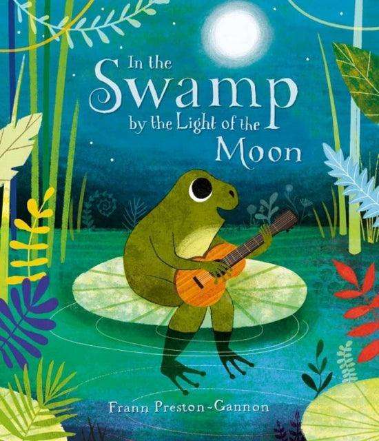 In the Swamp by the Light of the Moon - The Cleeve Bookshop