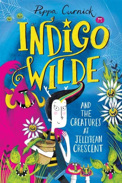 Indigo Wilde and the Creatures at Jellybean Crescent : Book 1 - The Cleeve Bookshop