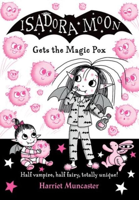 Isadora Moon gets the Magic Pox - 9780192773562