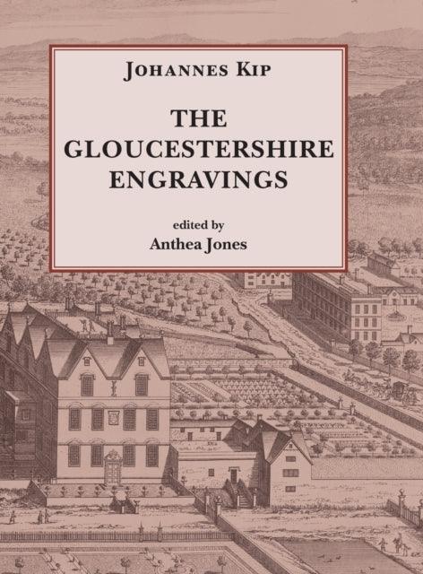 Johannes Kip, The Gloucestershire Engravings - 9781906978990