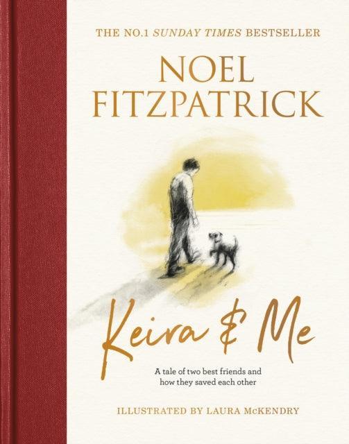 Keira & Me : Give the gift of love this Christmas with the new bestselling book from the Supervet - The Cleeve Bookshop