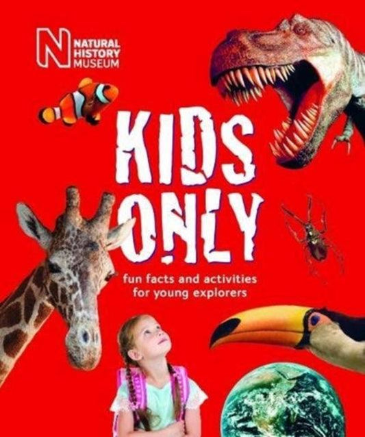 Kids Only : Fun facts and activities for young explorers - 9780565094171