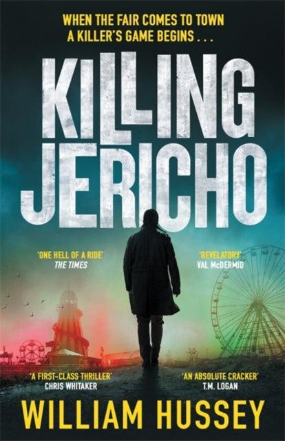 Killing Jericho : The helter-skelter 2023 crime thriller like no other - The Cleeve Bookshop