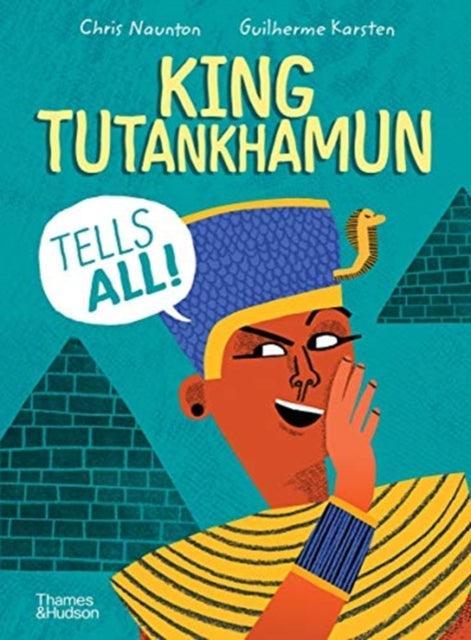 King Tutankhamun Tells All! - The Cleeve Bookshop