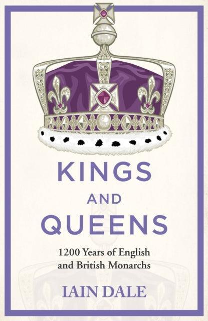 Kings and Queens : 1200 Years of English and British Monarchs - The Cleeve Bookshop