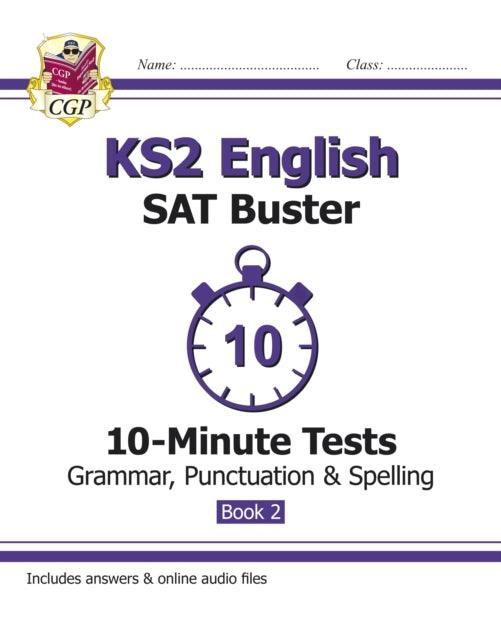KS2 English SAT Buster 10-Minute Tests: Grammar, Punctuation & Spelling - Book 2 (for 2023) - The Cleeve Bookshop