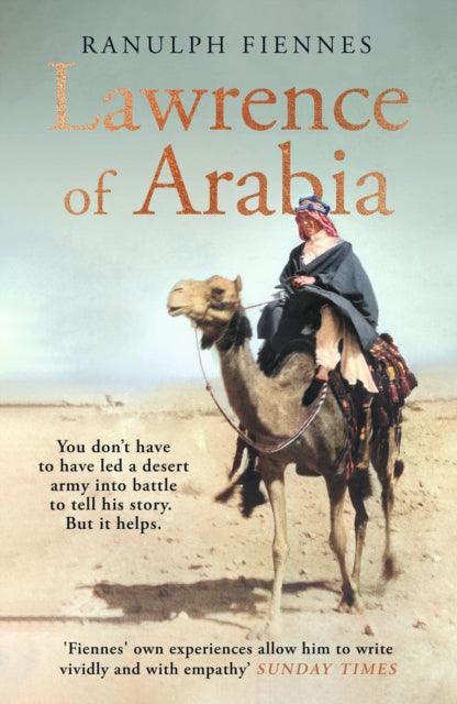 Lawrence of Arabia : An in-depth glance at the life of a 20th Century legend - The Cleeve Bookshop
