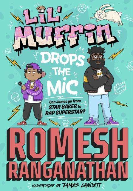 Lil' Muffin Drops the Mic : The brand-new children's book from comedian Romesh Ranganathan! - The Cleeve Bookshop