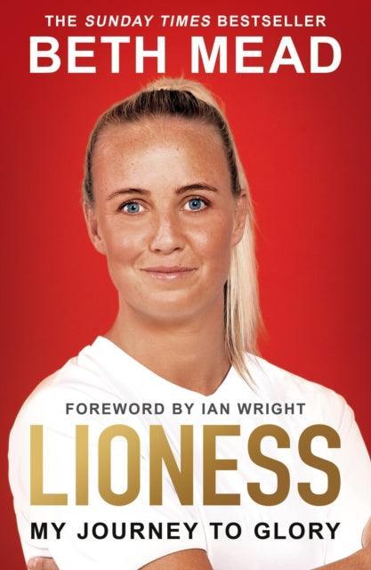Lioness - My Journey to Glory : Winner of the Sunday Times Sports Book Awards Autobiography of the Year 2023 - The Cleeve Bookshop
