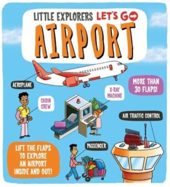 Little Explorers: Let's Go! Airport - 9781800784970