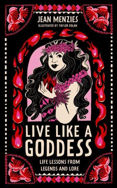 Live Like A Goddess : Legendary Life Lessons for the New Year - The Cleeve Bookshop