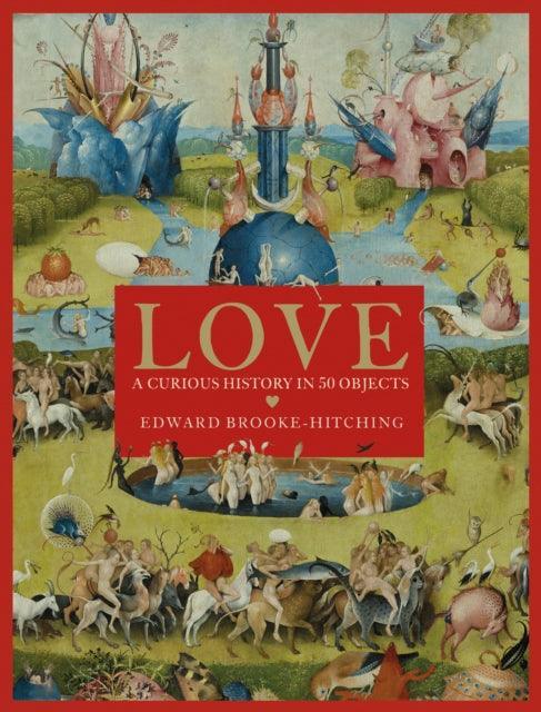 Love; A Curious History - The Cleeve Bookshop