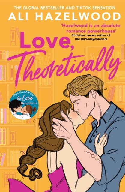 Love Theoretically : From the bestselling author of The Love Hypothesis - 9781408725795