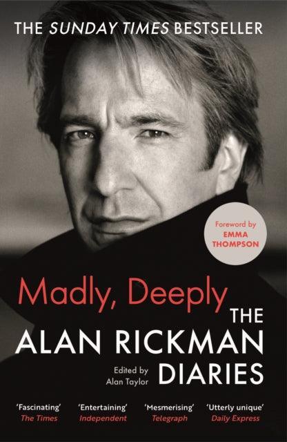 Madly, Deeply : The Alan Rickman Diaries - The Cleeve Bookshop