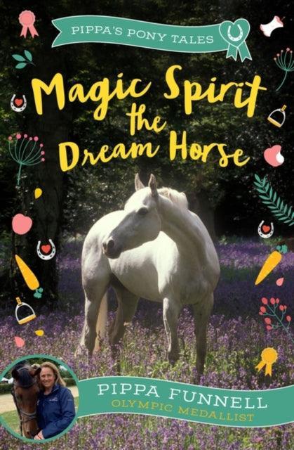 Magic Spirit the Dream Horse - The Cleeve Bookshop