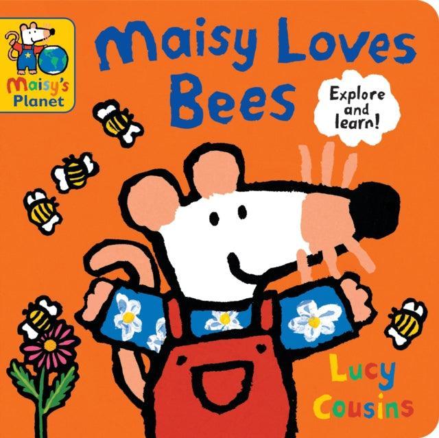 Maisy Loves Bees: A Maisy's Planet Book - The Cleeve Bookshop
