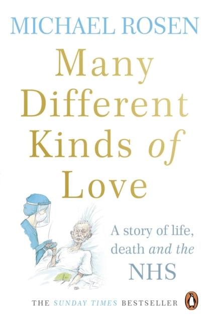 Many Different Kinds of Love : A story of life, death and the NHS - 9781529109467