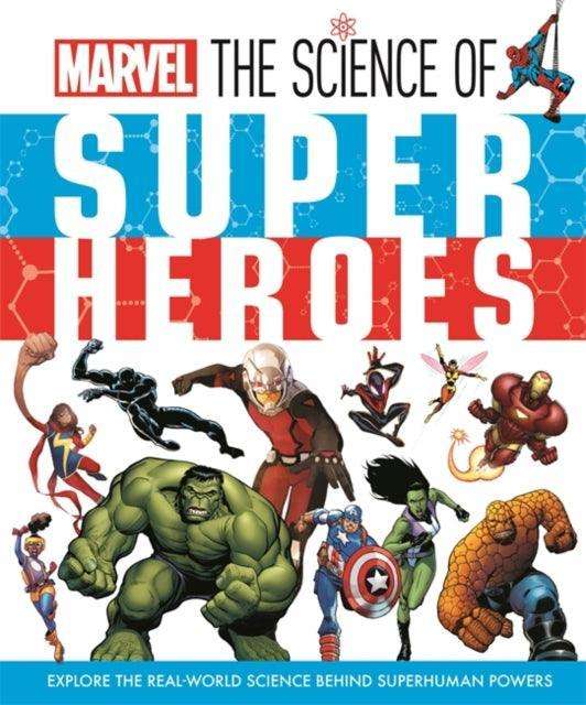 Marvel: The Science of Super Heroes - The Cleeve Bookshop