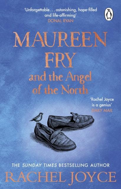Maureen Fry and the Angel of the North : From the bestselling author of The Unlikely Pilgrimage of Harold Fry - The Cleeve Bookshop