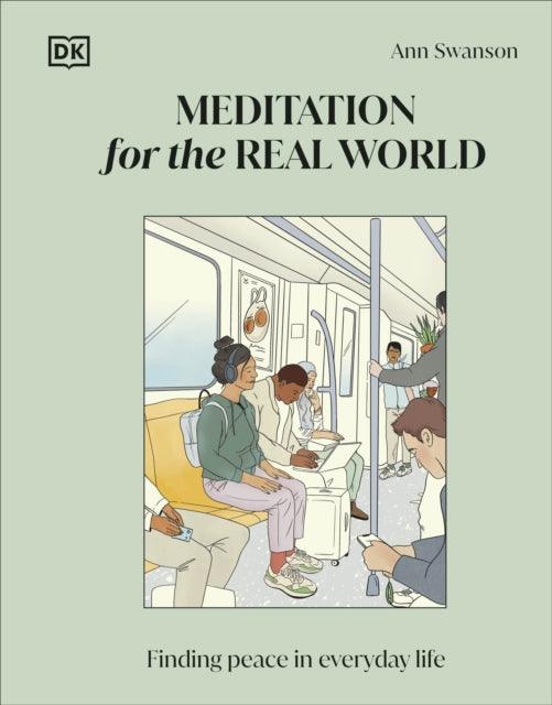 Meditation for the Real World : Finding Peace in Everyday Life - 9780241652695