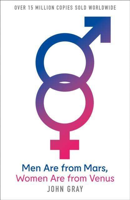 Men Are from Mars, Women Are from Venus : A Practical Guide for Improving Communication and Getting What You Want in Your Relationships - The Cleeve Bookshop